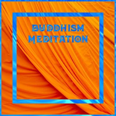 Buddhism Meditation – Relax and Meditate, Pure Relax Sounds, Connect Your Body, Inner Bliss 專輯 Meditation