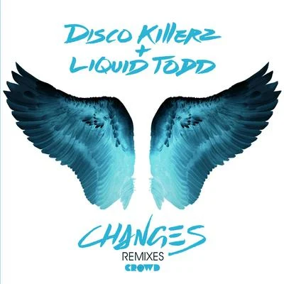 Changes (Remixes) 專輯 Disco Killerz