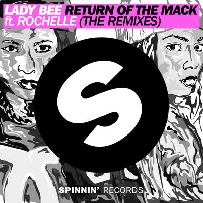 Lady Bee Return Of The Mack (feat. Rochelle) [The Remixes]