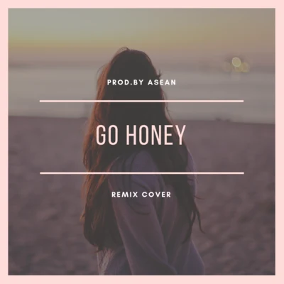 go honey（bootleg) 专辑 刘羽晟