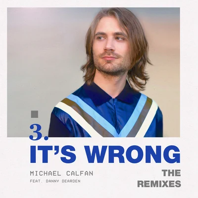 Its Wrong (feat. Danny Dearden) [The Remixes] 专辑 Danny Dearden