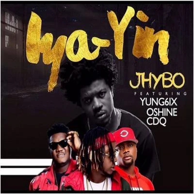 Iya Yin (feat. Yung6ix, CDQ & Oshine) [Remix] 專輯 Oshine