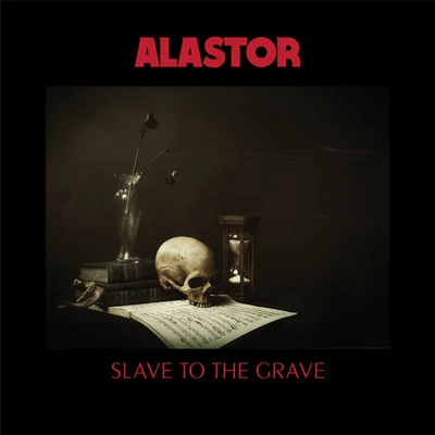 Slave To The Grave 專輯 Alastor