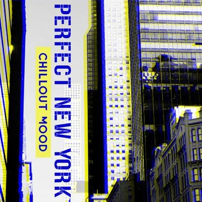 Perfect New York Chillout Mood: Rest, Chillout Music 2020, New York Nightlife, Calm Down 專輯 Inspiring Chillout Music Paradise/Conjunto de Música Chillout/Todays Hits