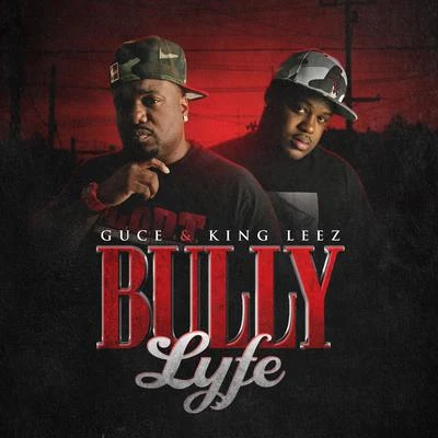 Bully Lyfe 专辑 Guce