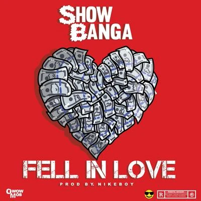 Fell in Love - Single 專輯 Show Banga