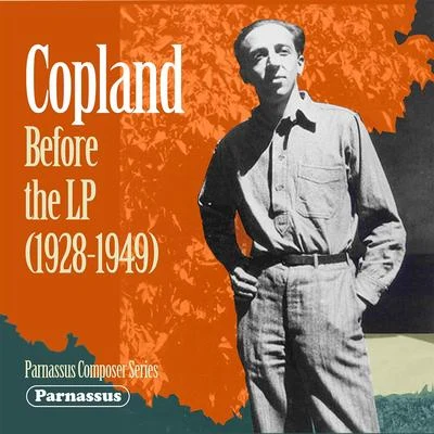 Aaron Copland Copland Before the LP