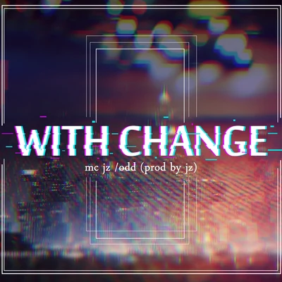 With Change 專輯 mc jz