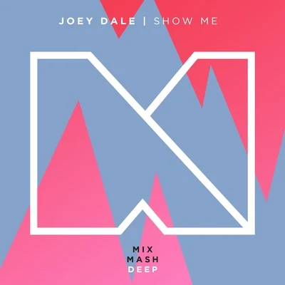 Show Me 專輯 Joey Dale