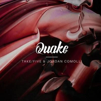 Jordan Comolli Quake