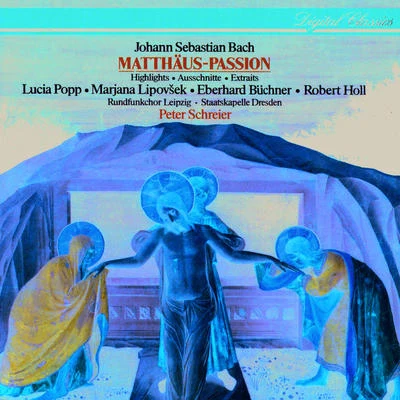 J.S. Bach: St Matthew Passion (Highlights) 專輯 Peter Schreier/Arleen Auger/Leopold Hager