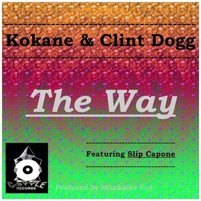 The Way (Og Mix) [feat. Slip Capone] 專輯 Kokane