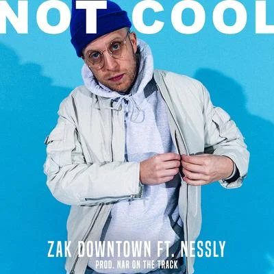 Not Cool 專輯 Zak Downtown/Riff Raff