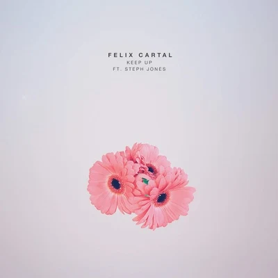 Keep Up 專輯 Felix Cartal/Sebastien Grainger