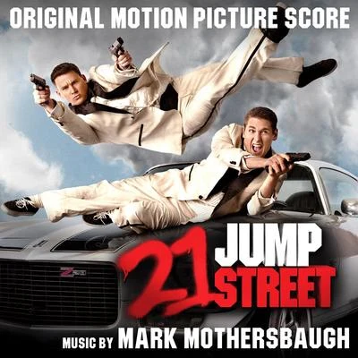 21 Jump Street (Original Motion Picture Score) 專輯 Mark Mothersbaugh