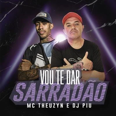 Vou Te Dar Sarradão 專輯 MC Theuzyn/Mc Pedrinho