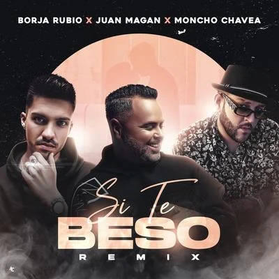 Moncho ChaveaJC el DiamanteParis BoySalcedo Leyry Si Te Beso (Remix)