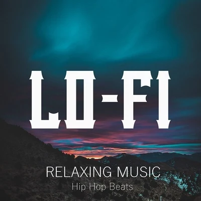 RELAXING MUSIC - Hip Hop Instrumentals & Lo-fi Beats 专辑 Coffe Lofi/ChillHop Beats/ChillHop Cafe