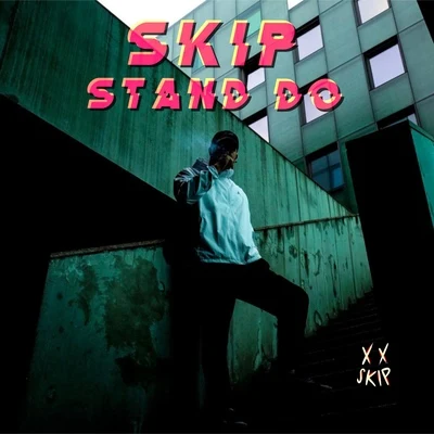 Stand Do 专辑 Skip