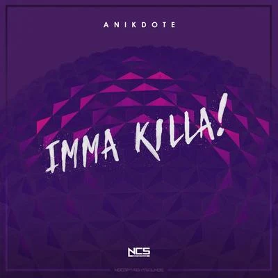 Imma Killa 专辑 Anikdote/Shiah Maisel/WTCHOUT