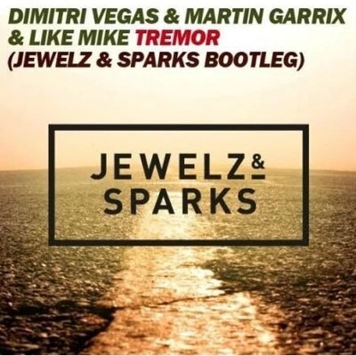 Jewelz & SparksFedde Le Grand Tremor (Jewelz & Sparks Bootleg)