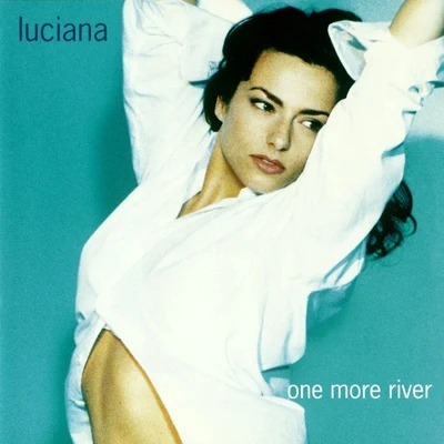 One More River 專輯 Luciana