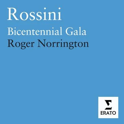 Rossini: Gala of the Bicentenary 专辑 Sir Roger Norrington