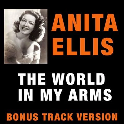 The World in My Arms (Bonus Track Version) 专辑 Anita Ellis/Pee Wee King/Lawrence Welk