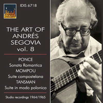 Andrés SegoviaD.R. The Art of Andrés Segovia, Vol. 8