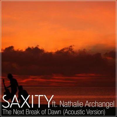 The Next Break Of Dawn (feat. Nathalie Archangel) [Acoustic Version] 專輯 Nathalie Archangel