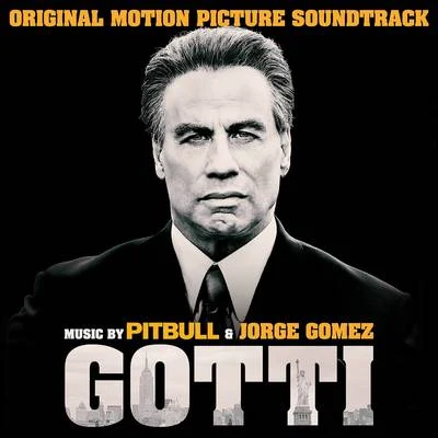 Jorge GomezPitbull Gotti (Original Motion Picture Soundtrack)