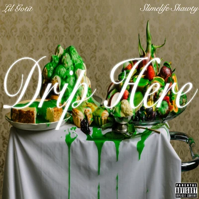 Drip Here (feat. Slimelife Shawty) 專輯 Lil Pj/Lil Gotit