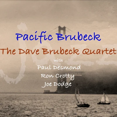 Pacific Brubeck 專輯 The Dave Brubeck Quartet/Dave Brubeck Quartet