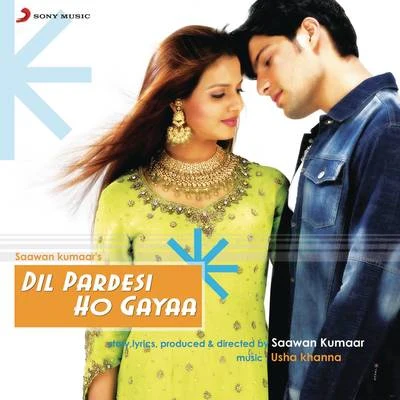 Dil Pardesi Ho Gayaa (Original Motion Picture Soundtrack) 專輯 Usha Khanna