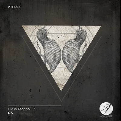 CK Life In Techno EP