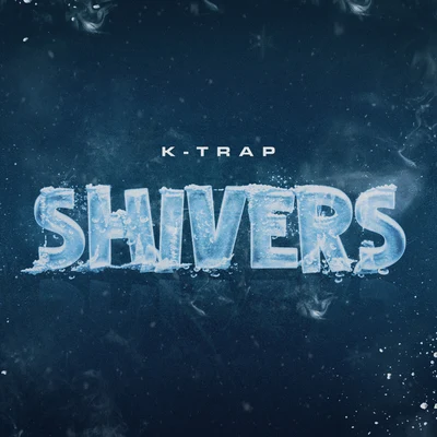 K-TrapGiggs Shivers