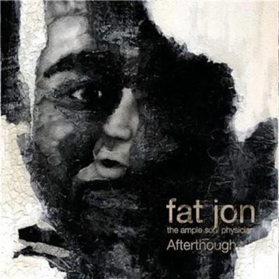 afterthought 专辑 Fat Jon