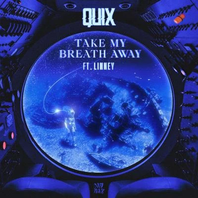 Take My Breath Away 專輯 QUIX