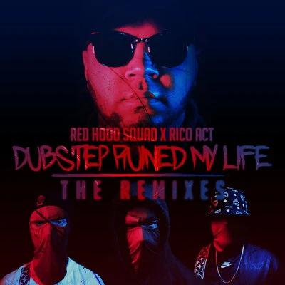 Dubstep Ruined My Life (The Remixes) 專輯 KΛl- El/Rico Act/DJ Stone