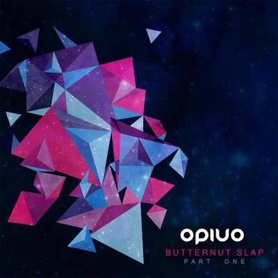 Butternut Slap - Part 1 专辑 Opiuo