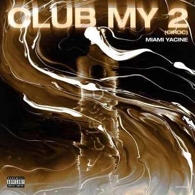 Club MY 2 專輯 Miami Yacine