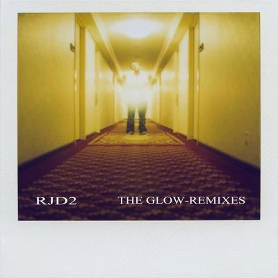 The Glow Remixes 专辑 Rjd2