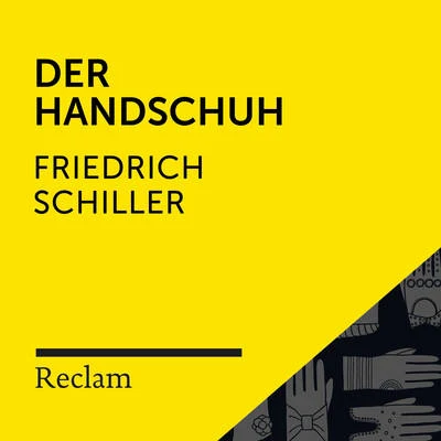 Schiller: Der Handschuh (Reclam Hörbuch) 專輯 Friedrich Schiller/Audio Media Digital Hörbücher/Karlheinz Gabor