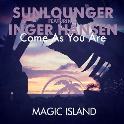 Come As You Are 專輯 Sunlounger