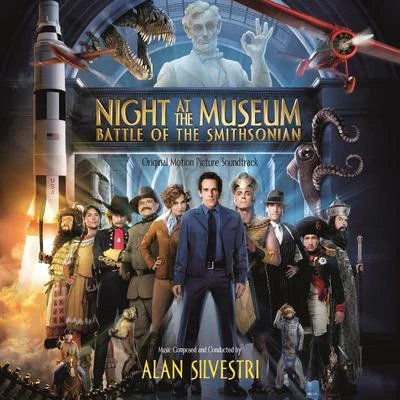 Night at the Museum: Battle of the Smithsonian (Original Motion Picture Soundtrack) 专辑 Alan Silvestri