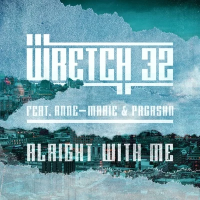 Wretch 32 Alright With Me (Remixes)