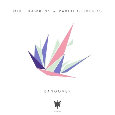 Bangover 專輯 Mike Hawkins