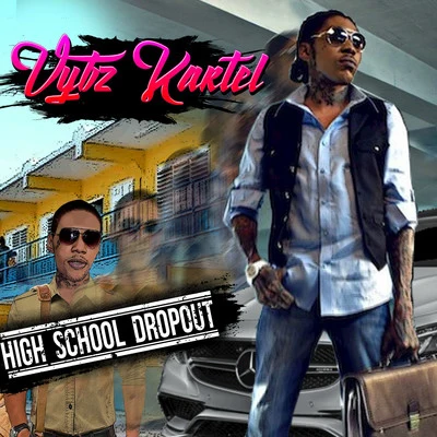 High School Dropout 專輯 Vybz Kartel