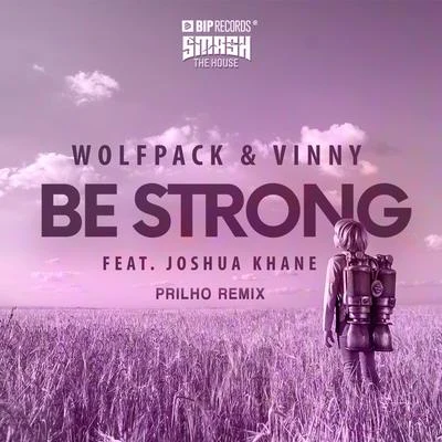 Be Strong (PRILHO Remix) 專輯 Endril/Vinny/JP/STAR C.O/Mateusego