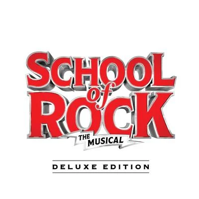 Andrew Lloyd Webber School of Rock: The Musical (Original Cast Recording) [Deluxe Edition]